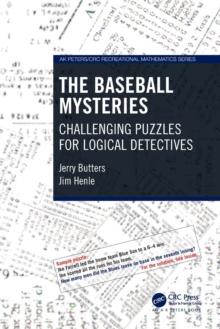 The Baseball Mysteries : Challenging Puzzles for Logical Detectives