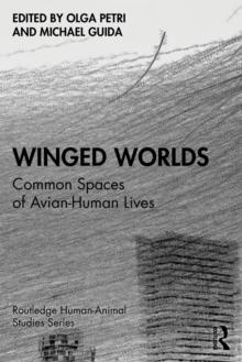 Winged Worlds : Common Spaces of Avian-Human Lives