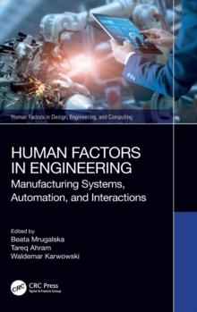 Human Factors in Engineering : Manufacturing Systems, Automation, and Interactions