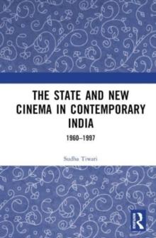 The State and New Cinema in Contemporary India : 1960-1997