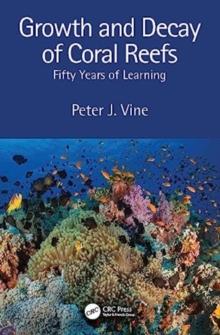 Growth and Decay of Coral Reefs : Fifty Years of Learning