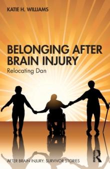 Belonging After Brain Injury : Relocating Dan