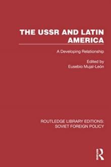 The USSR and Latin America : A Developing Relationship