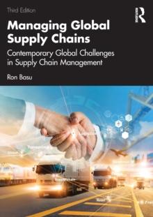 Managing Global Supply Chains : Contemporary Global Challenges in Supply Chain Management