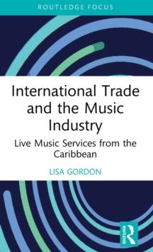 International Trade and the Music Industry : Live Music Services from the Caribbean