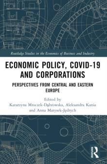 Economic Policy, COVID-19 and Corporations : Perspectives from Central and Eastern Europe