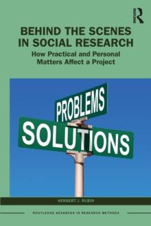 Behind the Scenes in Social Research : How Practical and Personal Matters Affect a Project