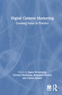 Digital Content Marketing : Creating Value in Practice