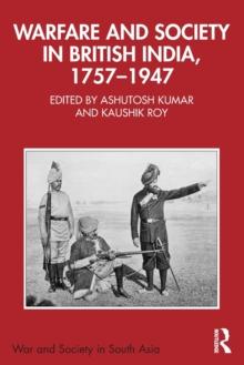 Warfare and Society in British India, 17571947