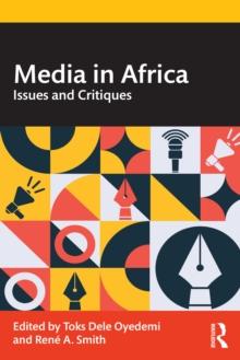 Media in Africa : Issues and Critiques