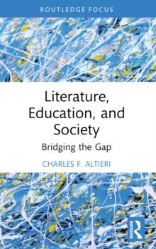 Literature, Education, and Society : Bridging the Gap