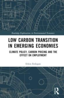 Low Carbon Transition in Emerging Economies : Climate Policy, Carbon Pricing and the Effect on Employment