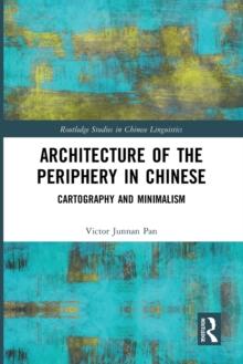 Architecture of the Periphery in Chinese : Cartography and Minimalism