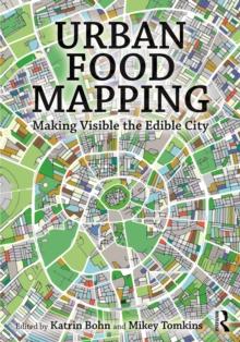 Urban Food Mapping : Making Visible the Edible City