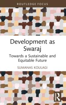 Development as Swaraj : Towards a Sustainable and Equitable Future