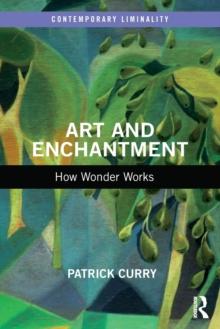 Art and Enchantment : How Wonder Works