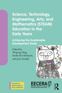 Science, Technology, Engineering, Arts, and Mathematics (STEAM) Education in the Early Years : Achieving the Sustainable Development Goals