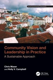 Community Vision and Leadership in Practice : A Sustainable Approach