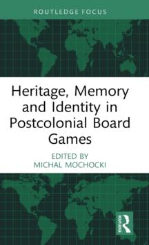 Heritage, Memory and Identity in Postcolonial Board Games