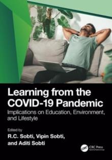 Learning from the COVID-19 Pandemic : Implications on Education, Environment, and Lifestyle