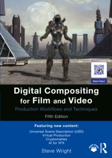 Digital Compositing for Film and Video : Production Workflows and Techniques