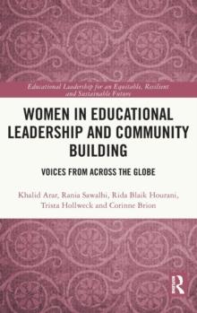 Women in Educational Leadership and Community Building : Voices from across the Globe