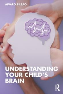 Understanding Your Child's Brain