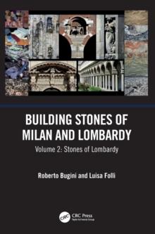 Building Stones of Milan and Lombardy : Volume 2: Stones of Lombardy