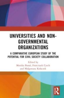 Universities and Non-Governmental Organisations : A Comparative European Study of the Potential for Civil Society Collaboration