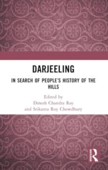 Darjeeling : In Search of Peoples History of the Hills