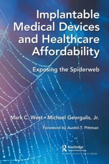 Implantable Medical Devices and Healthcare Affordability : Exposing the Spiderweb