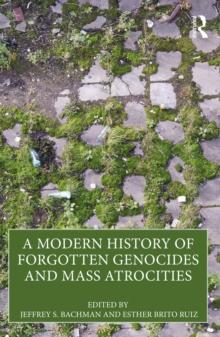 A Modern History of Forgotten Genocides and Mass Atrocities