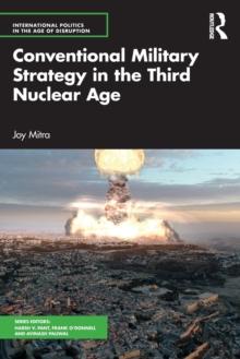 Conventional Military Strategy in the Third Nuclear Age