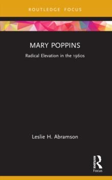 Mary Poppins : Radical Elevation in the 1960s