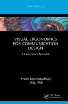 Visual Ergonomics for Communication Design : A Layperson's Approach