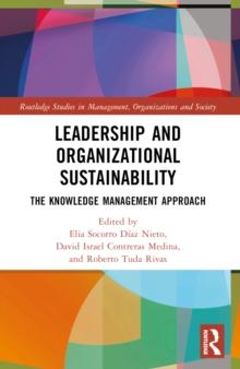 Leadership And Organizational Sustainability : The Knowledge Management Approach