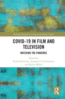 Covid-19 in Film and Television : Watching the Pandemic