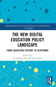 The New Digital Education Policy Landscape : From Education Systems to Platforms