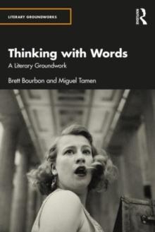 Thinking with Words : A Literary Groundwork