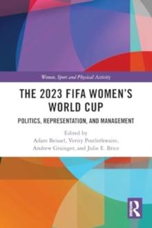 The 2023 FIFA Women's World Cup : Politics, Representation, and Management