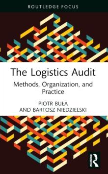 The Logistics Audit : Methods, Organization, and Practice