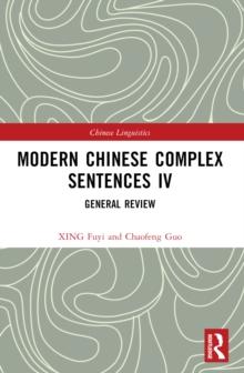 Modern Chinese Complex Sentences IV : General Review