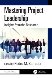 Mastering Project Leadership : Insights from the Research