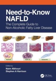 Need-to-Know NAFLD : The Complete Guide to Nonalcoholic Fatty Liver Disease