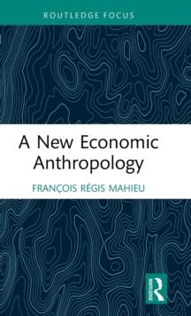 A New Economic Anthropology