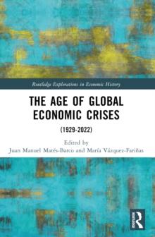 The Age of Global Economic Crises : (1929-2022)