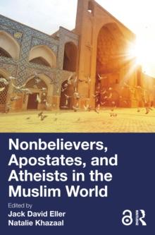 Nonbelievers, Apostates, and Atheists in the Muslim World