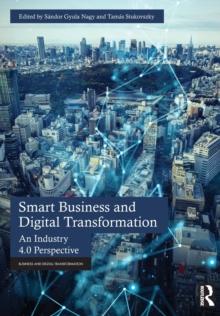 Smart Business and Digital Transformation : An Industry 4.0 Perspective