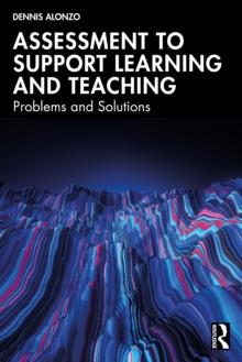 Assessment to Support Learning and Teaching : Problems and Solutions