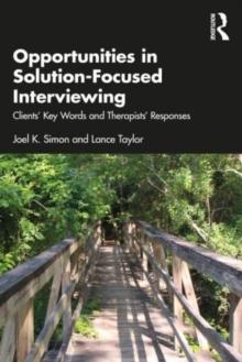 Opportunities in Solution-Focused Interviewing : Clients Key Words and Therapists Responses